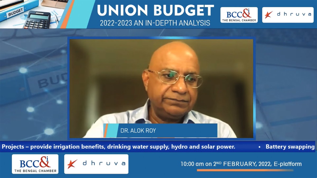 Session on Industry Perspectives on Union Budget 2022−23 in progress (Panelist: Dr. Alok Roy, Former President, The Bengal Chamber of Commerce and Industry & Chairman, Medica Group of Hospitals)